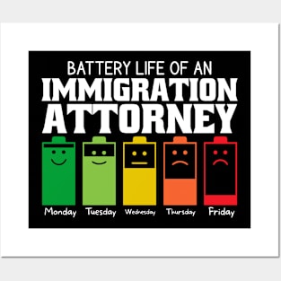 Battery Life Of An Immigration Attorney Posters and Art